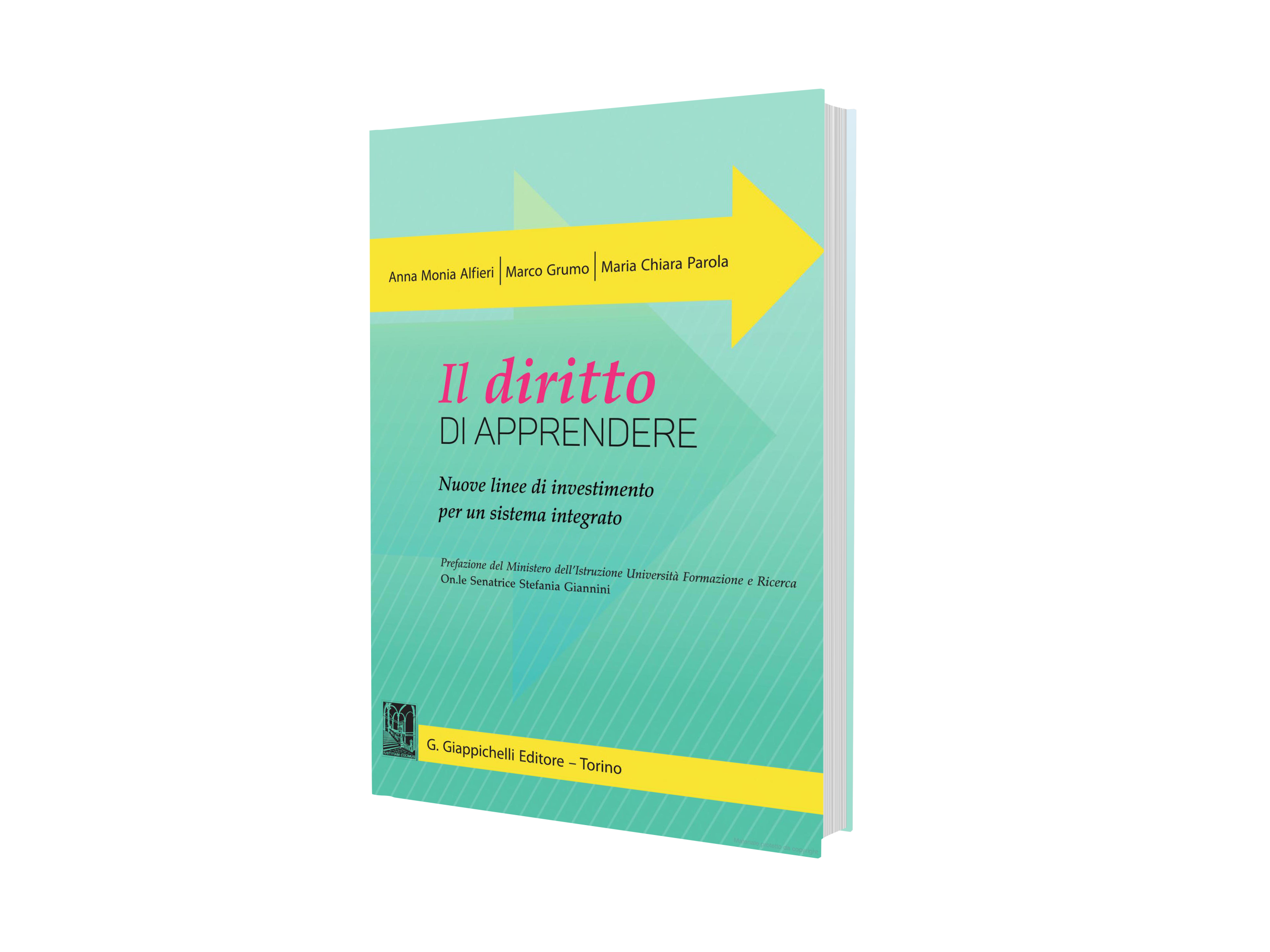 Il diritto DI APPRENDERE - Anna Monia Alfieri, Marco Grumo e Maria Chiara Parola